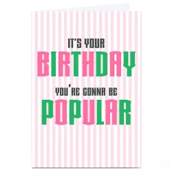 Personalised Birthday Card - You're Gonna Be Popular Trending|Birthday