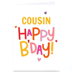 Personalised Birthday Card - Cousin Happy Bday Bright Text Birthday|For Her