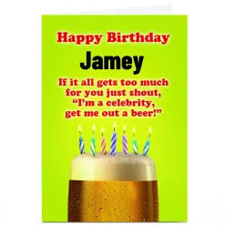 Discount Personalised Birthday Card - I'm A Celebrity... Get Me Out A Beer! Tv & Film|Funny