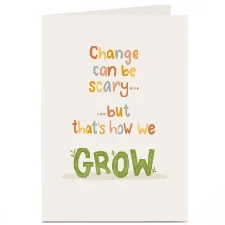 New Personalised Card - Change can be Scary Just To Say