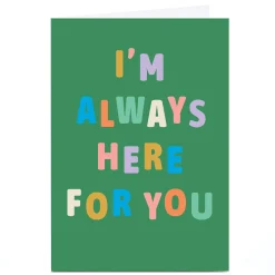 Outlet Personalised Card - I'm Always Here For You Just To Say