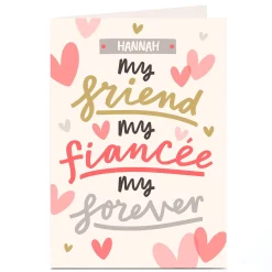 Card Factory Personalised Card - My Friend, My Fiancee, My Forever