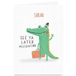 Card Factory Personalised Jess Moorhouse Card - See Ya Later Alligator