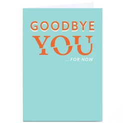Card Factory Personalised Leaving Card - Goodbye YOU For Now