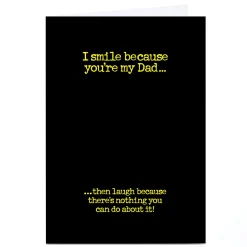 Card Factory Personalised PG Quips Father's Day Card - I Smile Because You're My Dad