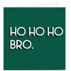 Card Factory Personalised Streetgreets Christmas Card - Ho Ho Ho Bro
