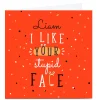 Card Factory Personalised Valentine's Day Card - Stupid Face