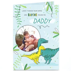 Card Factory Photo Father's Day Card - Raptor Round Me