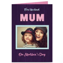 New Photo Mother's Day Card - For The Best Mum Photo
