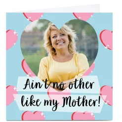Hot Photo Phoebe Munger Mother's Day Card - Ain't No Other Photo